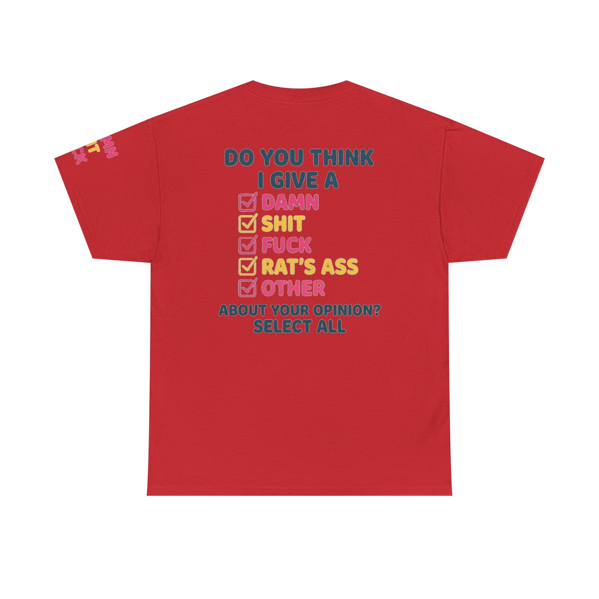 Color: Red | Do You Think I Give A Premium Graphic Tee