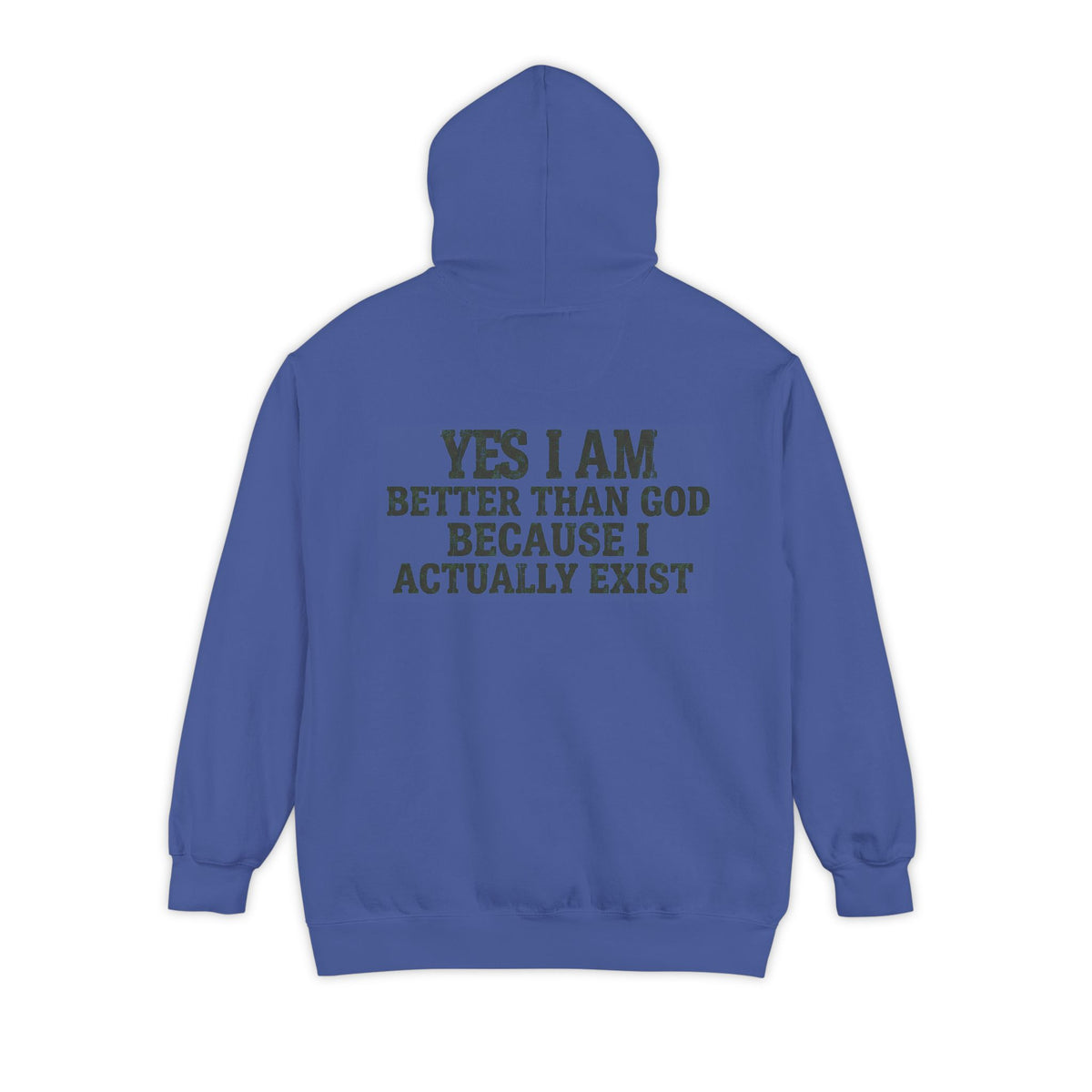Color: Flo Blue | Better than God Garment-Dyed Hoodie
