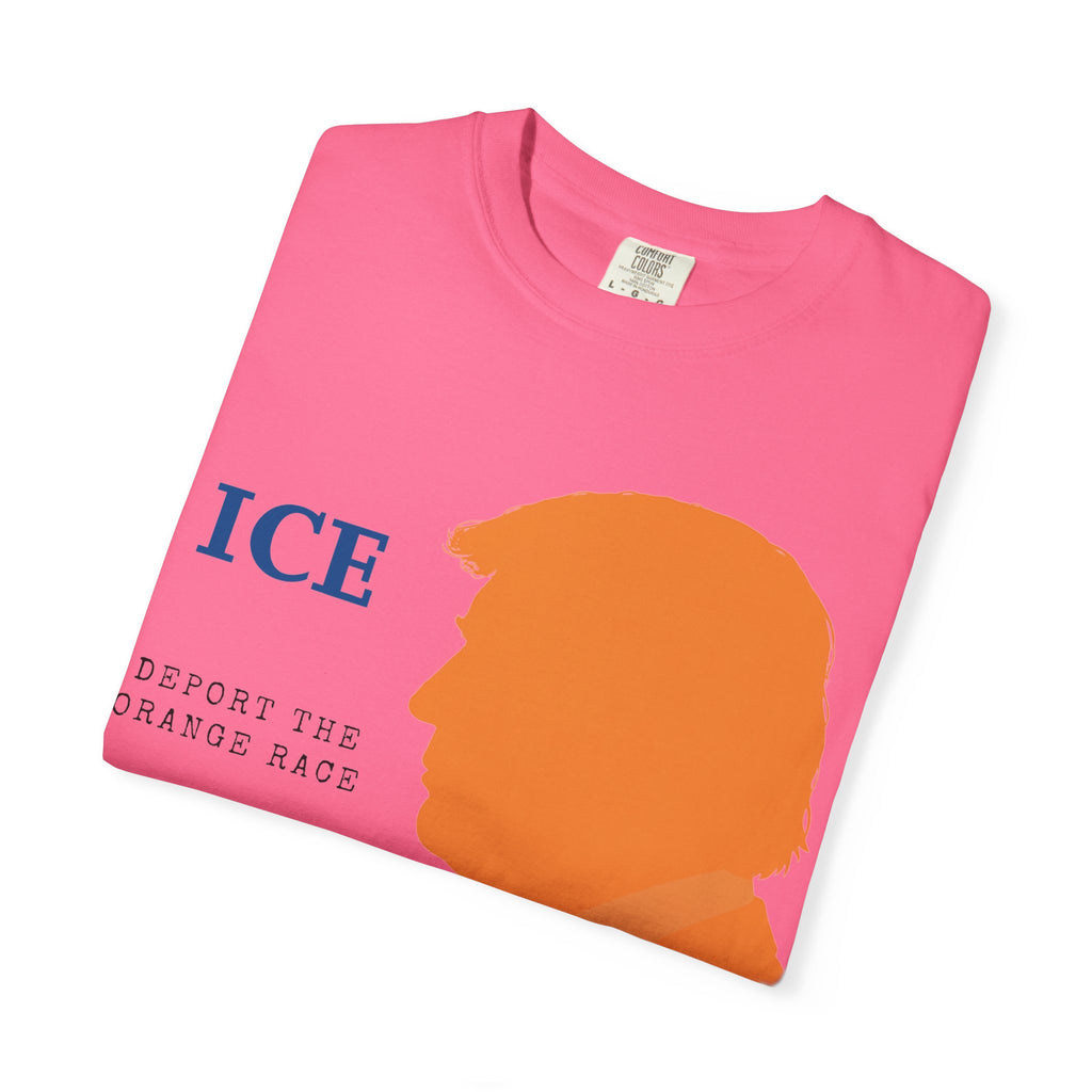 "Deport the Orange Race" Unisex Garment-Dyed T-shirt