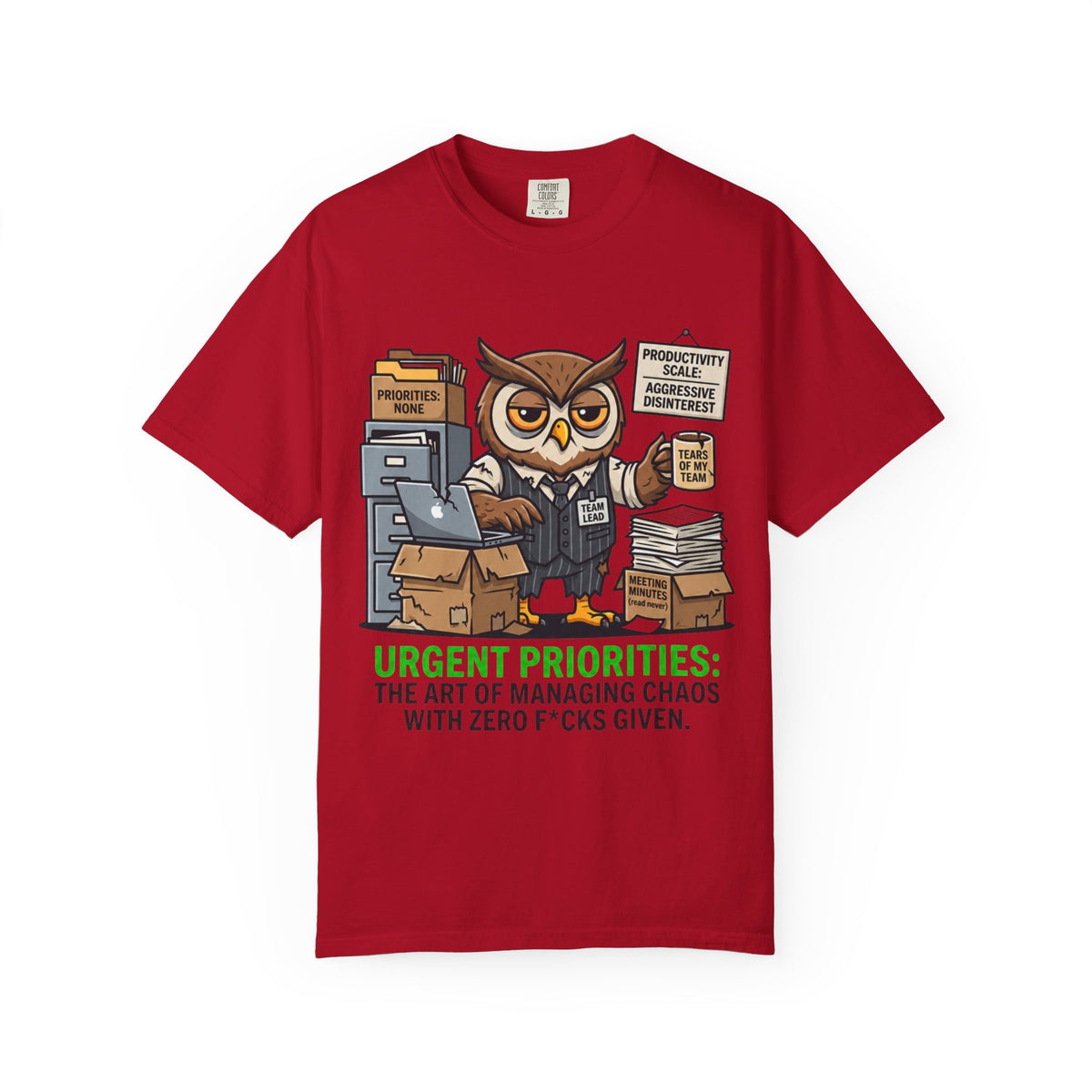Color: Red | Urgent Priorities Unisex Garment-Dyed Tee