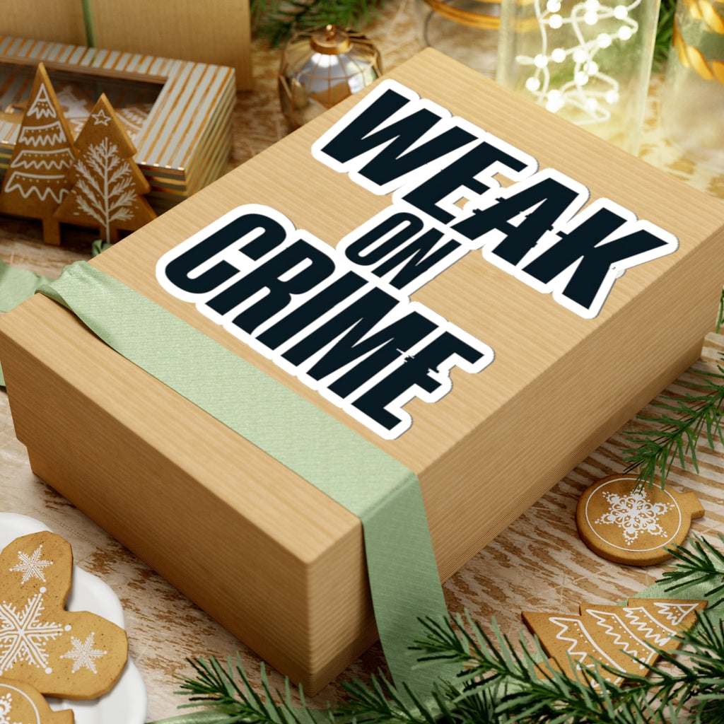 "Weak On Crime" Sticker