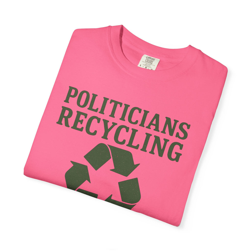 "Politicians Recycling" Unisex Garment-Dyed T-shirt
