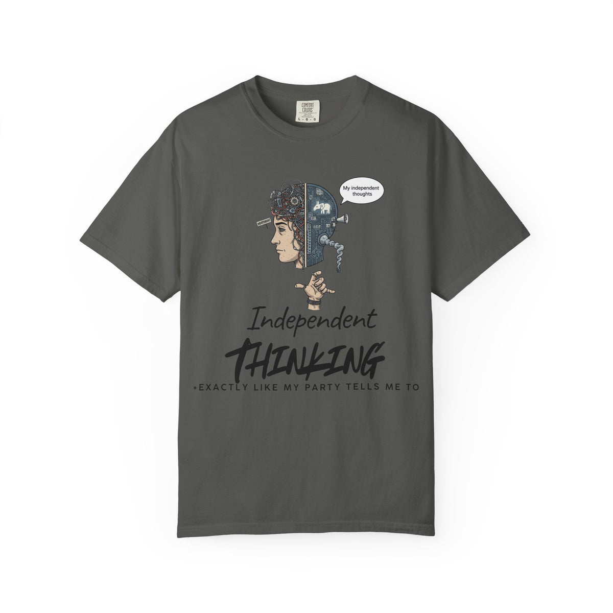 Color: Pepper | Independent Thinking (The Party Line Edition) Unisex Garment-Dyed T-shirt
