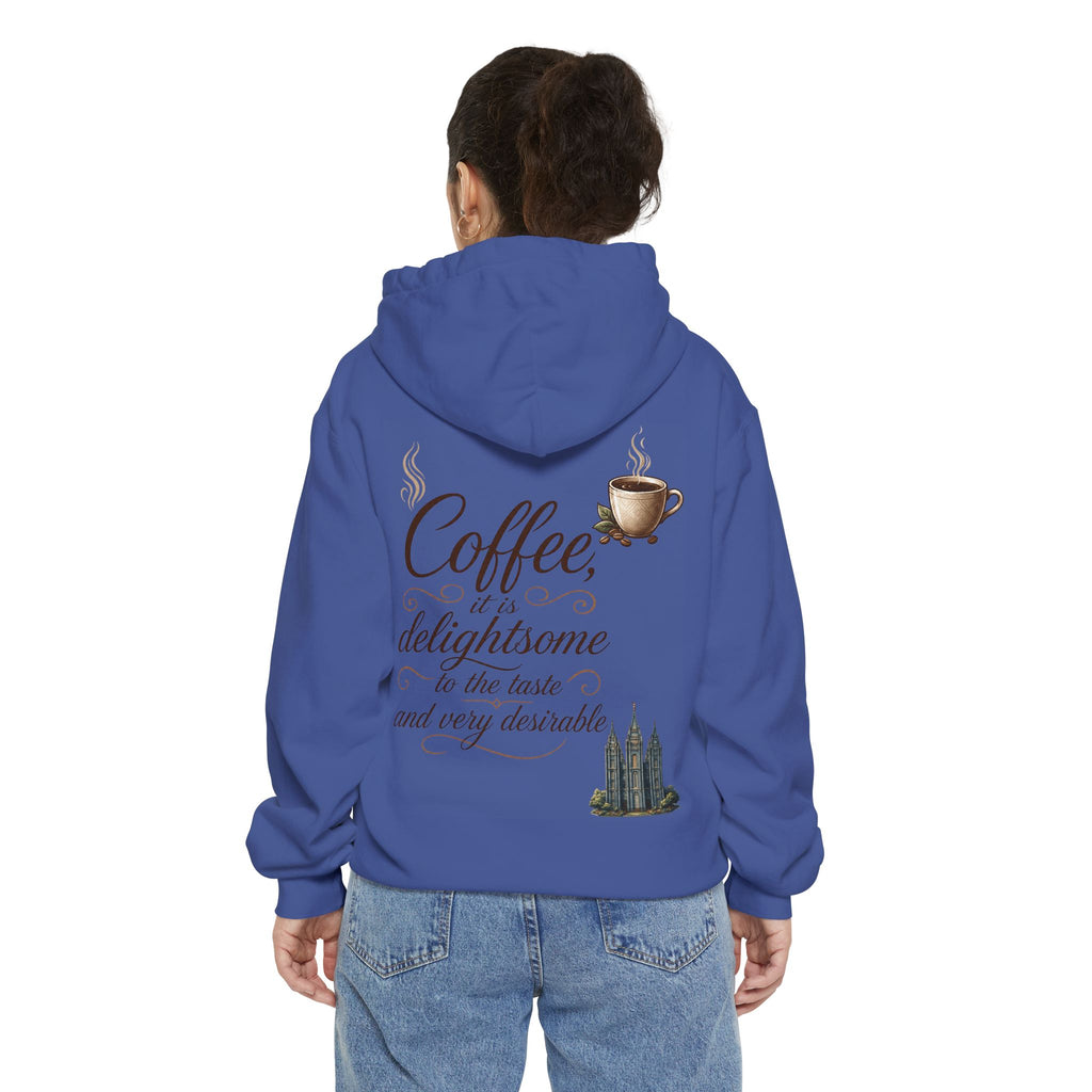 "Coffee is Delightsome" Garment-Dyed Hoodie