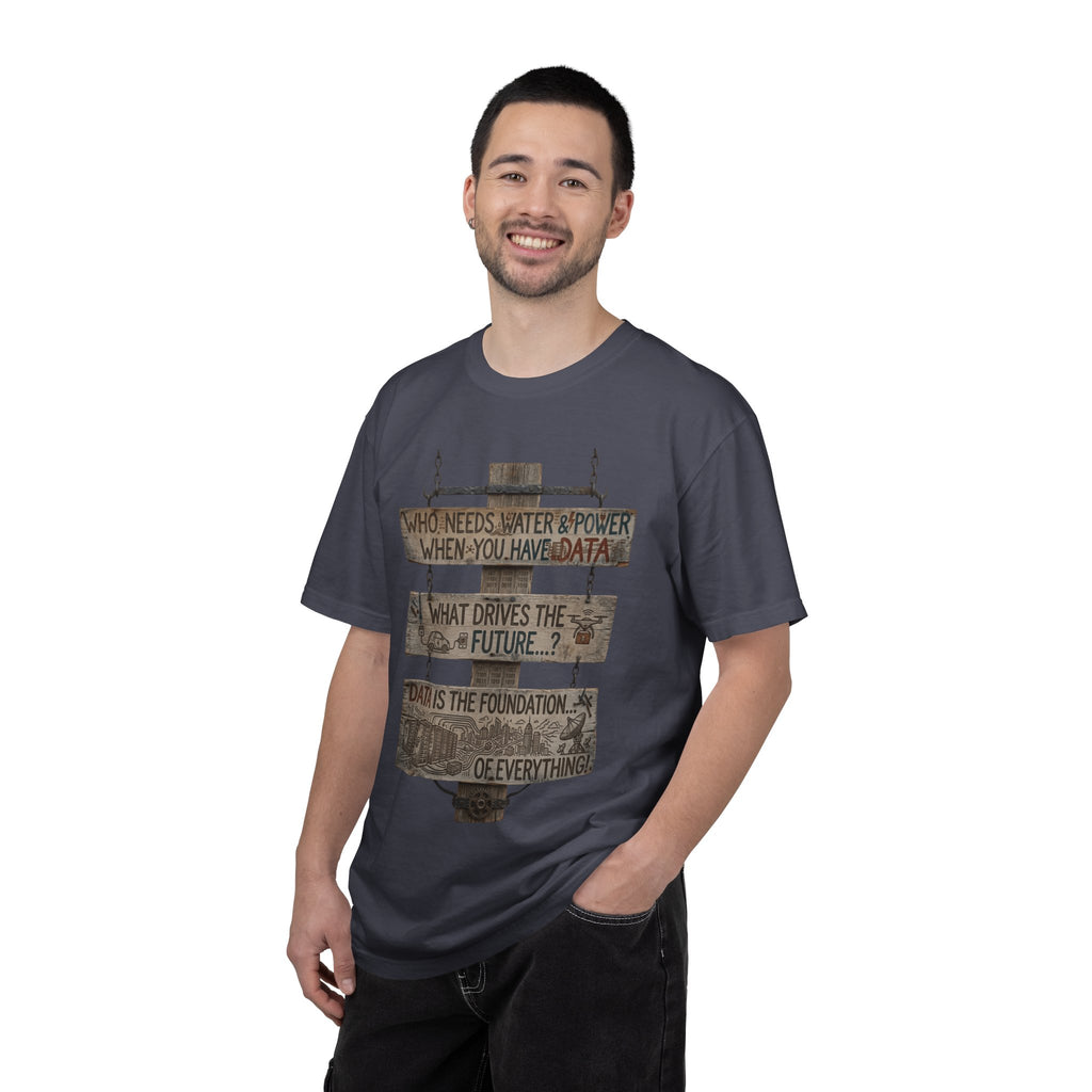 "Who Needs Water and Power" Unisex Garment-Dyed T-shirt