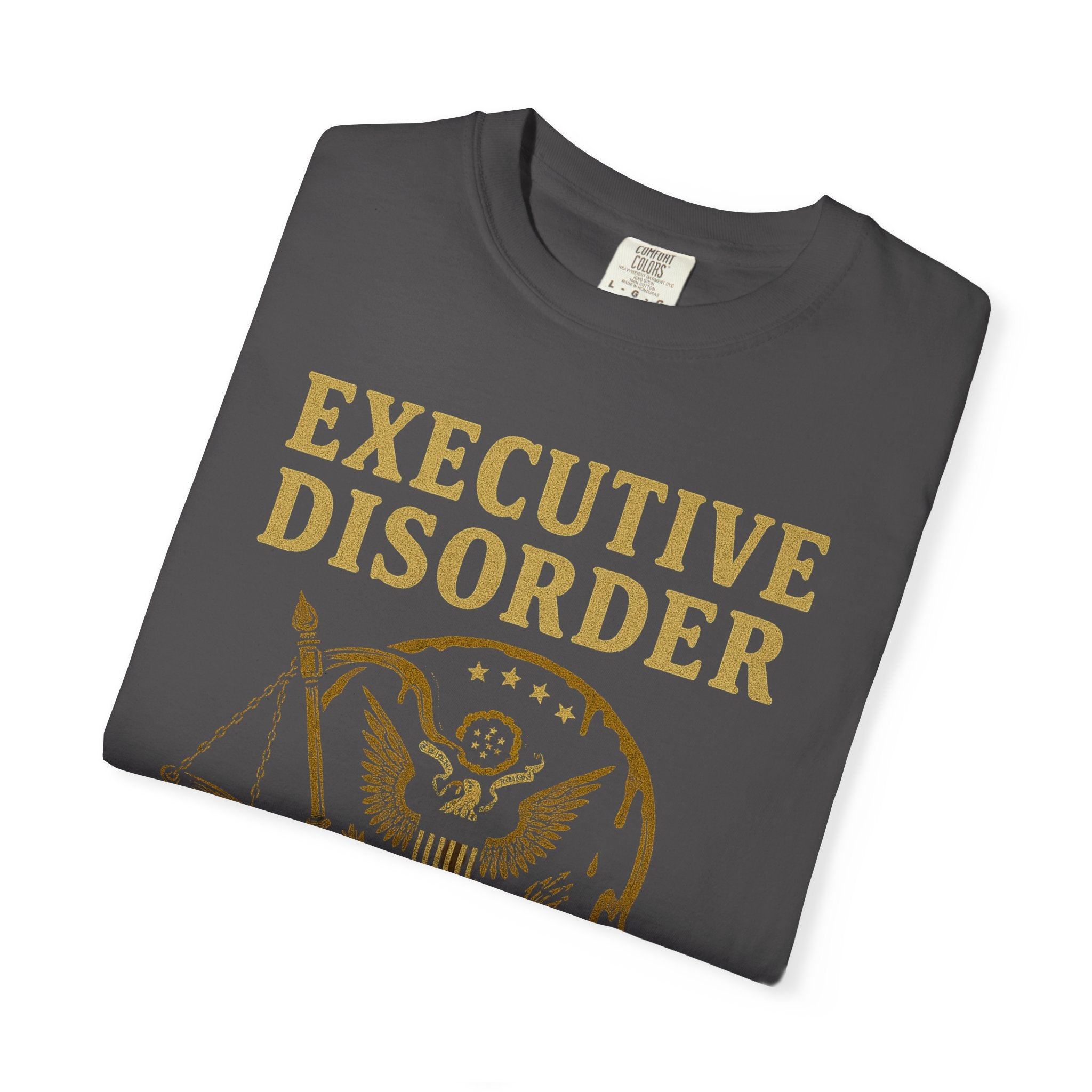 "Executive Disorder" Unisex Garment-Dyed T-shirt