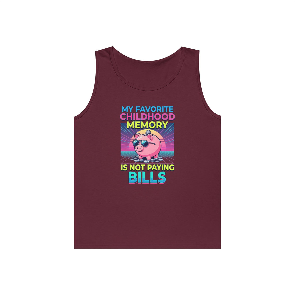 Color: Maroon | Favortie Childhood Memories - Not Paying Bills Tank Top