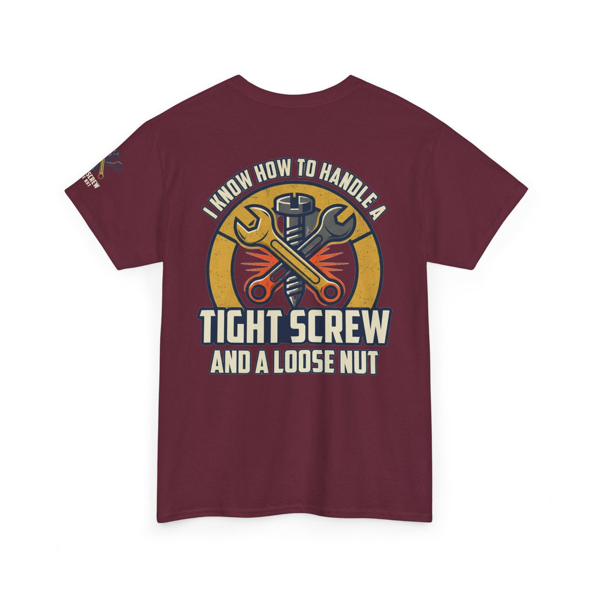 Color: Maroon | Tight Screw and a Loose Nut Premium Graphic Tee
