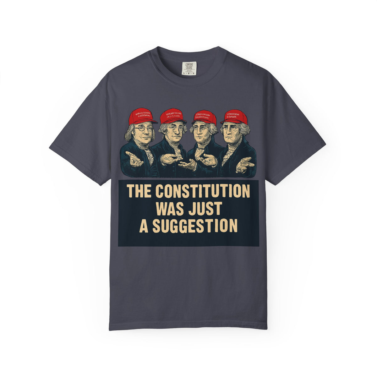 Color: Navy | The Constitution Was Just a Suggestion Unisex Garment-Dyed T-shirt
