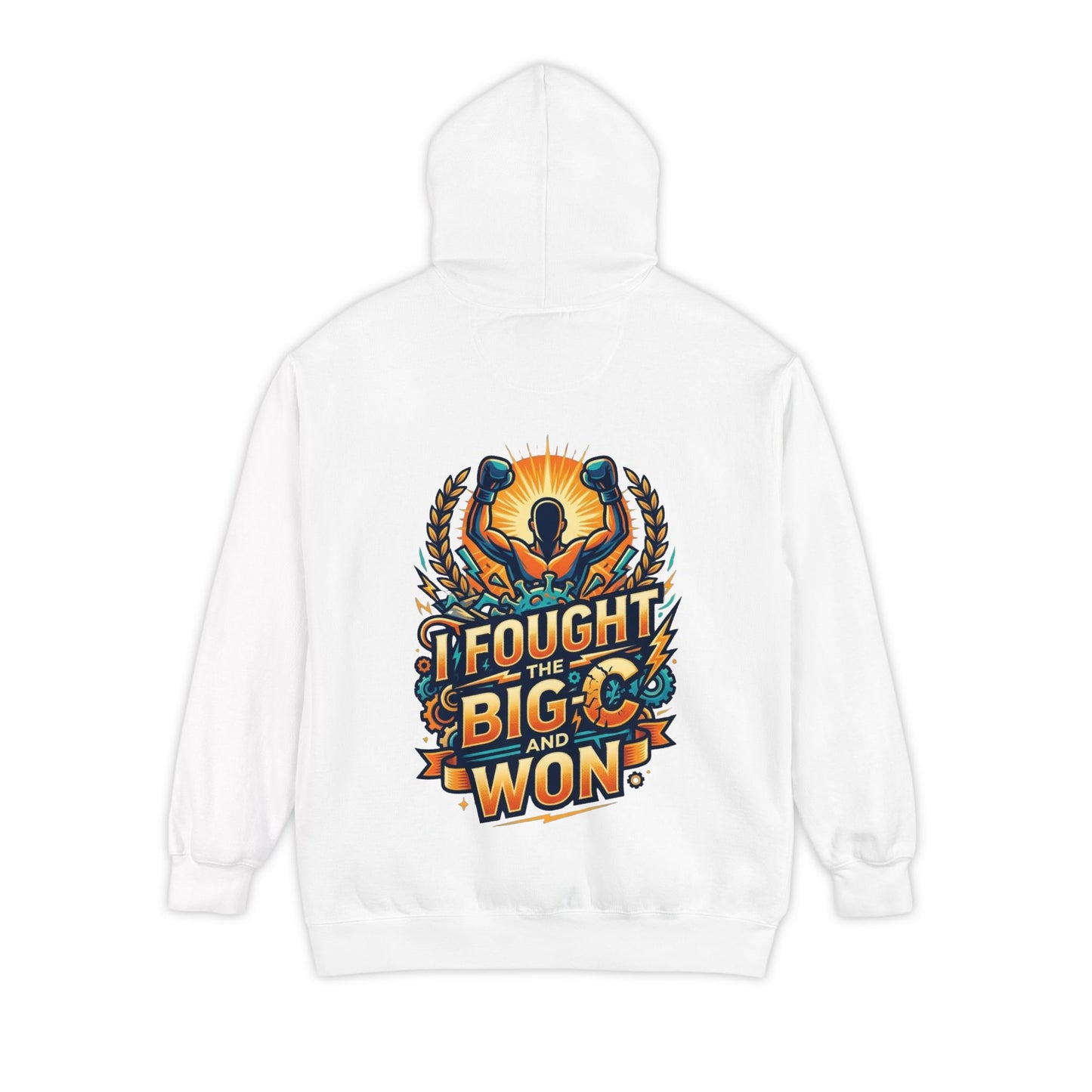"I Fought The Big C and Won" Garment-Dyed Hoodie