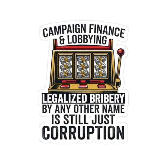 "Protest Series - Get Money Out Of Politics" Sticker — Main