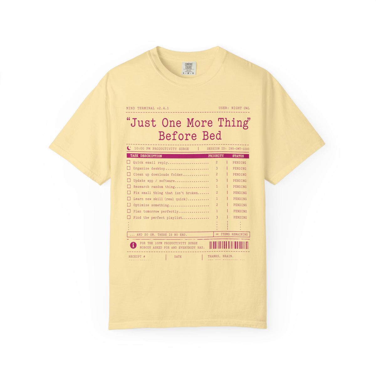 Color: Banana | Just One More Thing Before Bed Unisex Garment-Dyed Tee