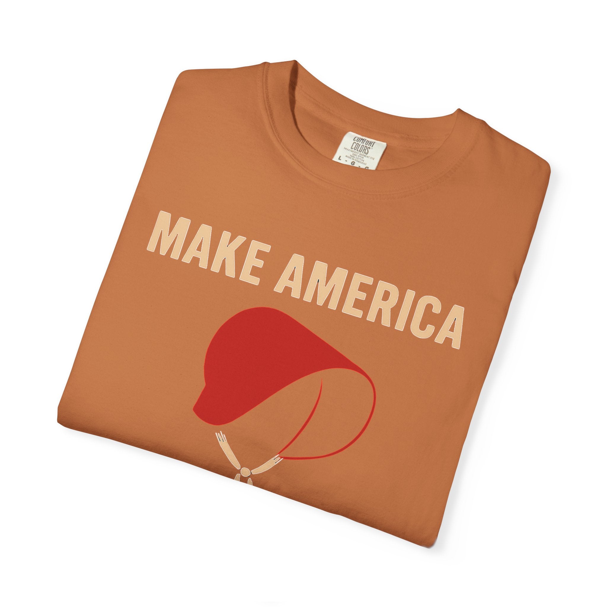 "Make America Gilead Again" Unisex Garment-Dyed T-shirt