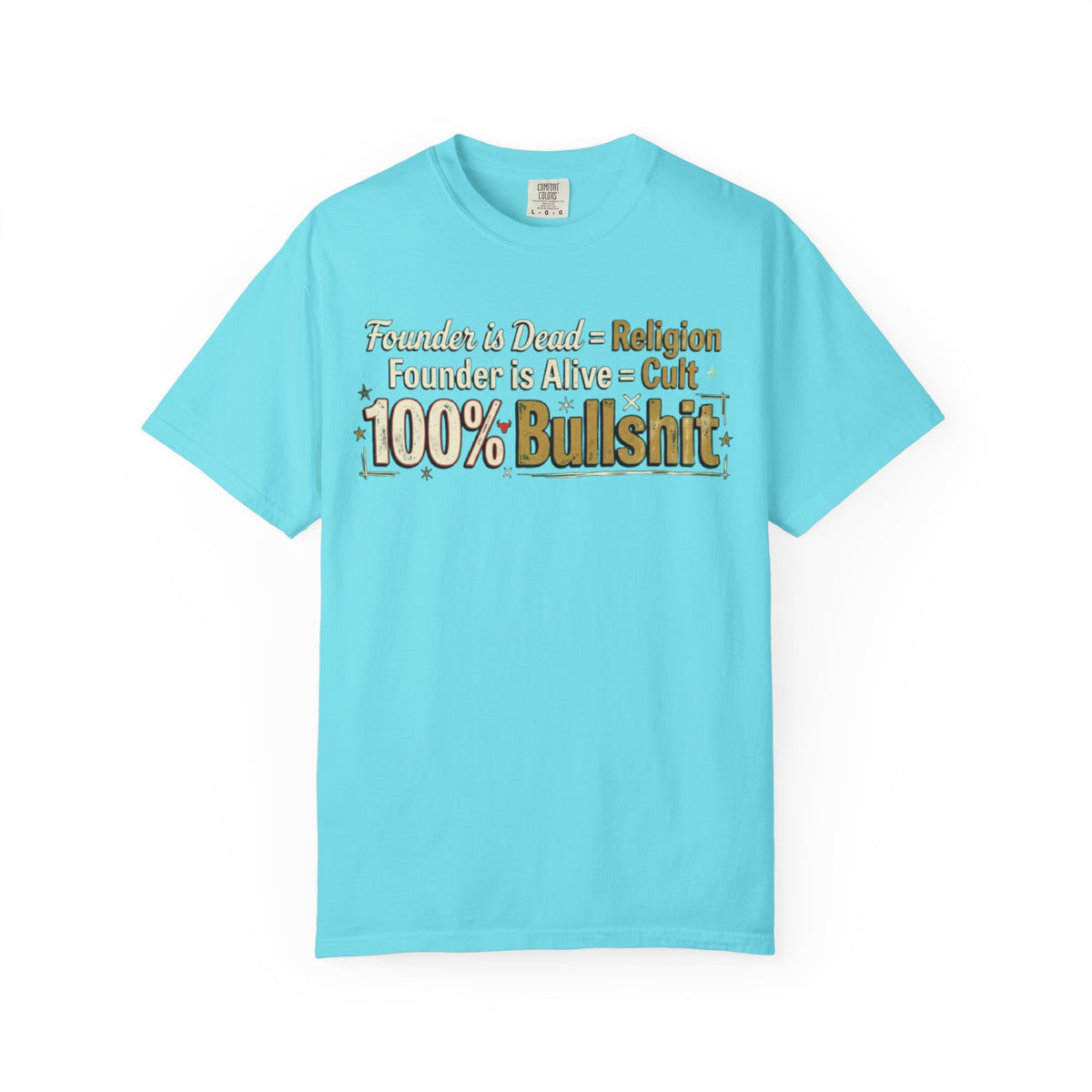 Color: Lagoon Blue | Religion 100% Bullshit Unisex Garment-Dyed Tee