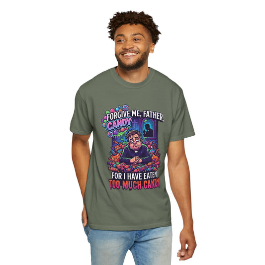 "Forgive Me Father Too Much Candy" Unisex Garment-Dyed Tee