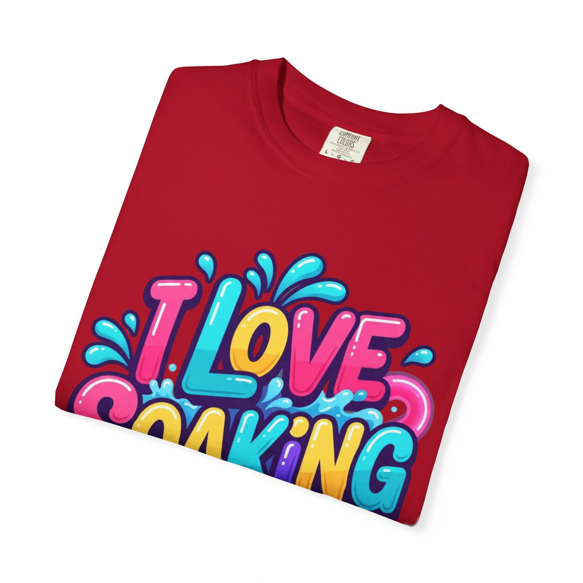 I Love Soaking Unisex Garment-Dyed Tee