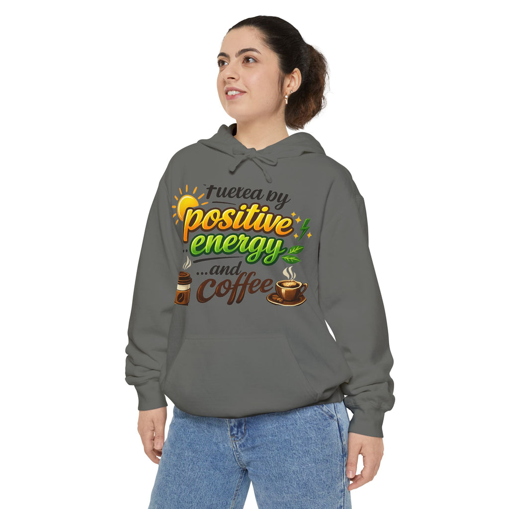 Coffee IS My Positive Energy | Garment-Dyed Hoodie — AttitudeShirts