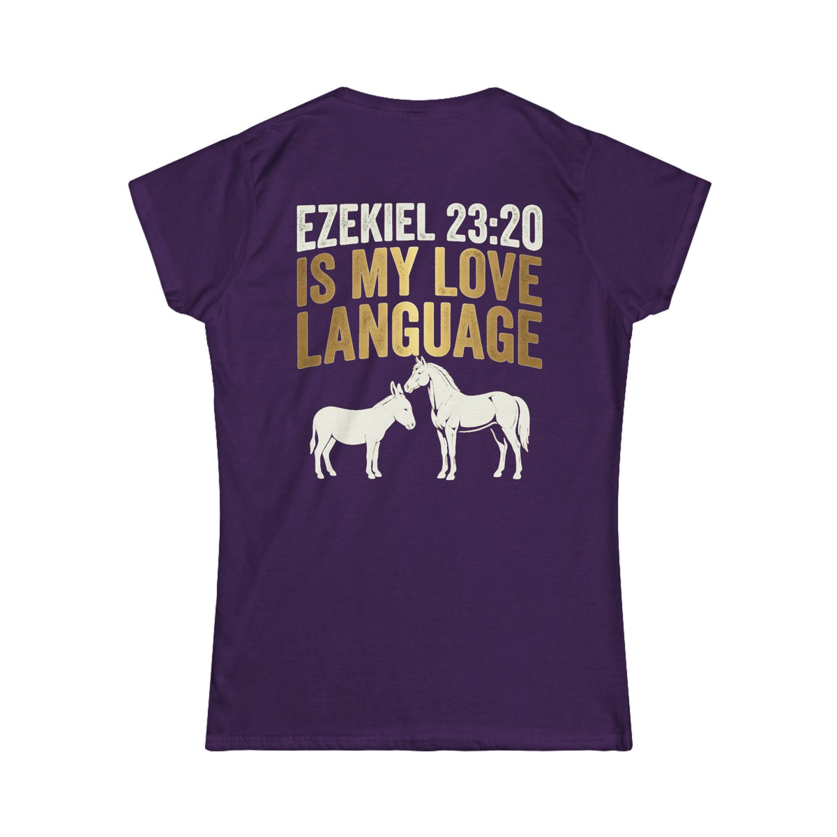 Color: Purple | Good Book Series Ezekiel 23 20 Love Language Women's Tee