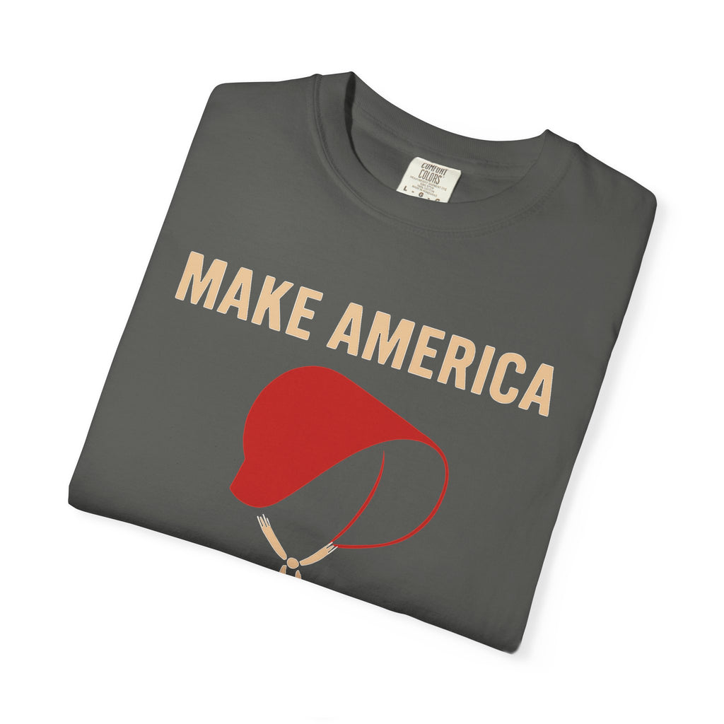 "Make America Gilead Again" Unisex Garment-Dyed T-shirt