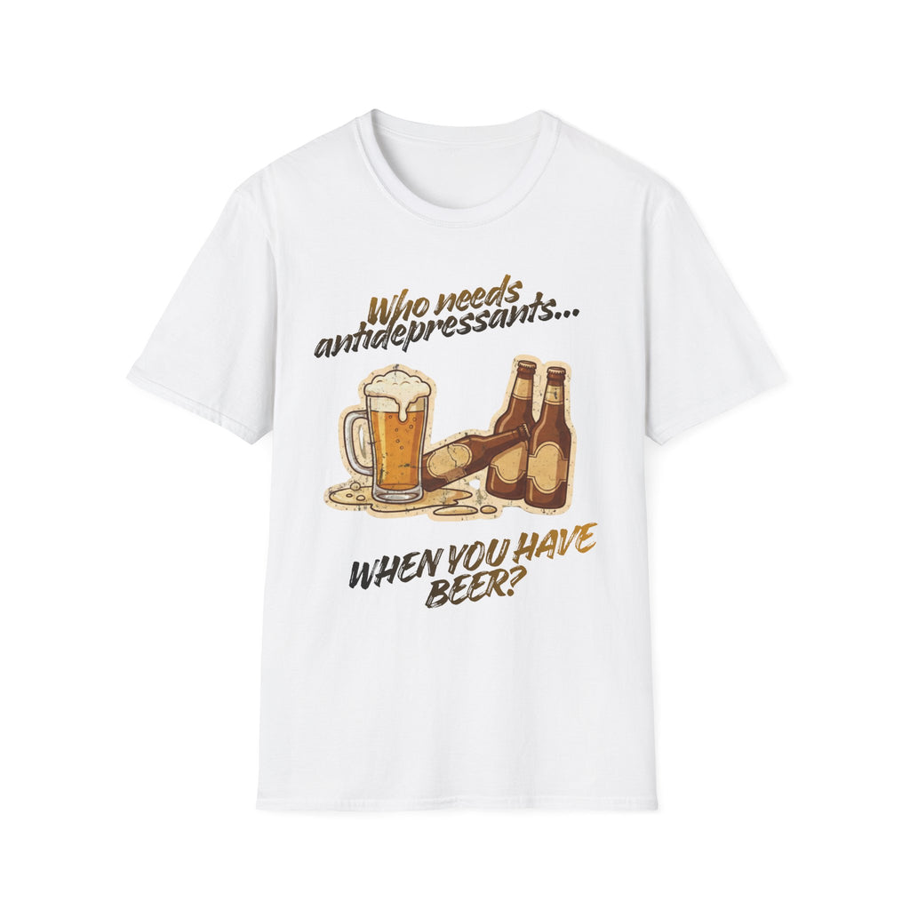Beer Graphic T-Shirt — "Who Needs Antidepressants When You Have Beer?" Retro Pint Design