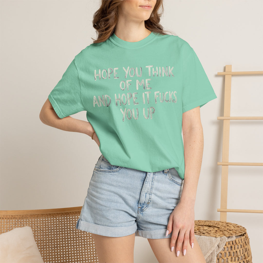 "Hope You Think Of Me" Unisex Garment-Dyed Tee