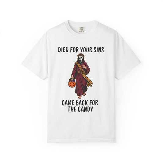 Color: White | Died for Your Sins, Came Back for the Candy Unisex Garment-Dyed Tee