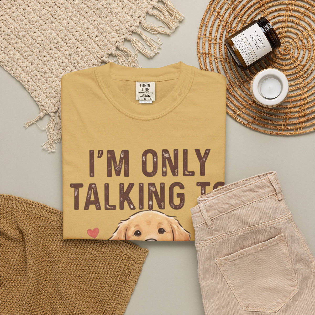 "I'm Only Talking To My Dog Today" Unisex Garment-Dyed Tee
