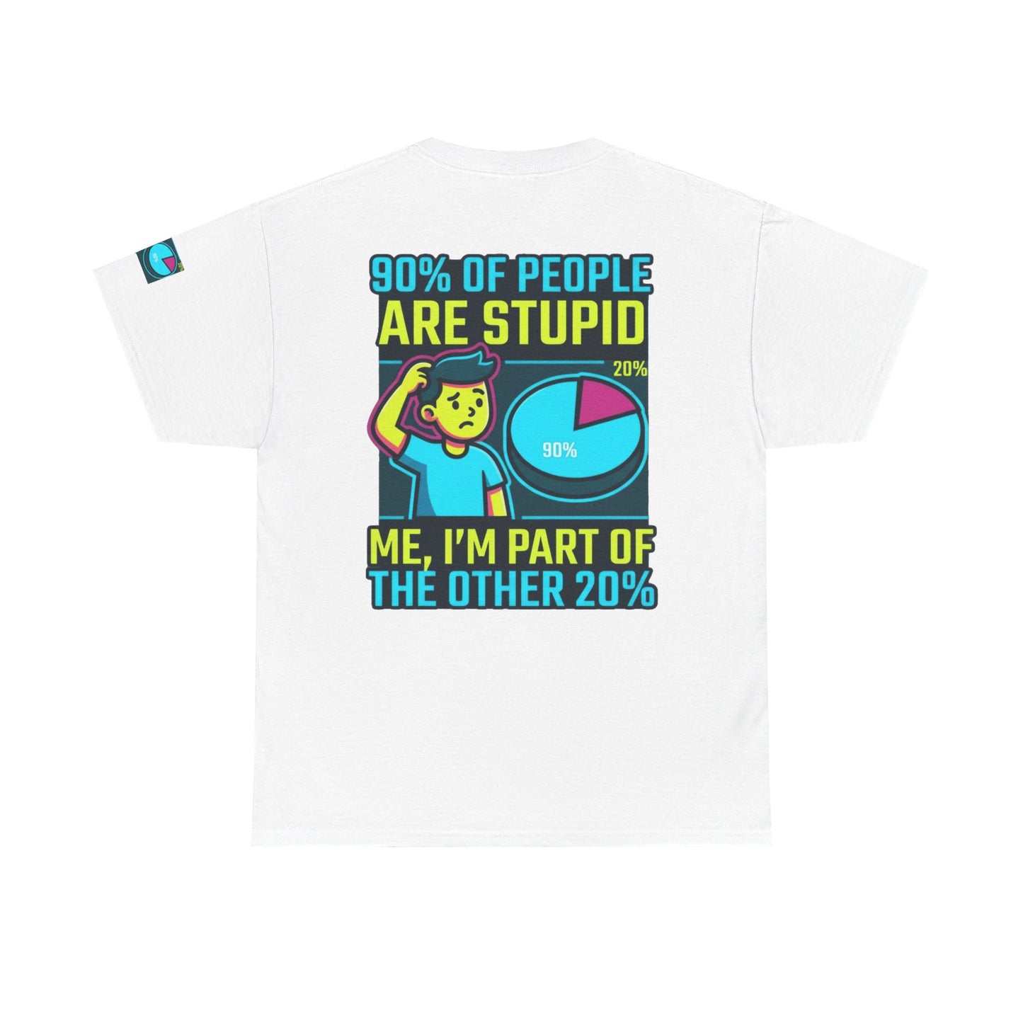 "90% Of People Are Stupid" Premium Graphic Tee