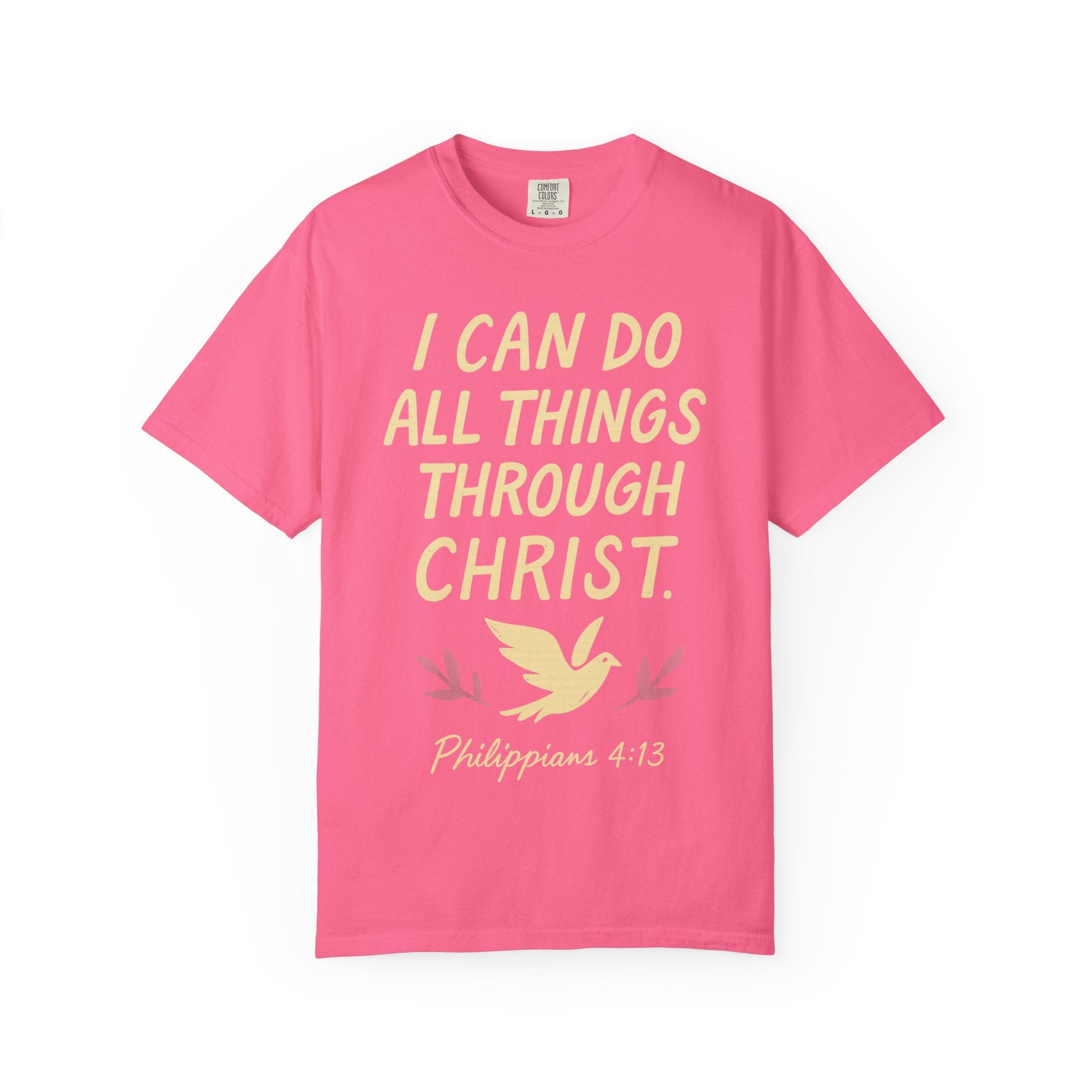 “I Can Do All Things Through Christ – Philippians 4:13” Unisex Garment-Dyed T-shirt
