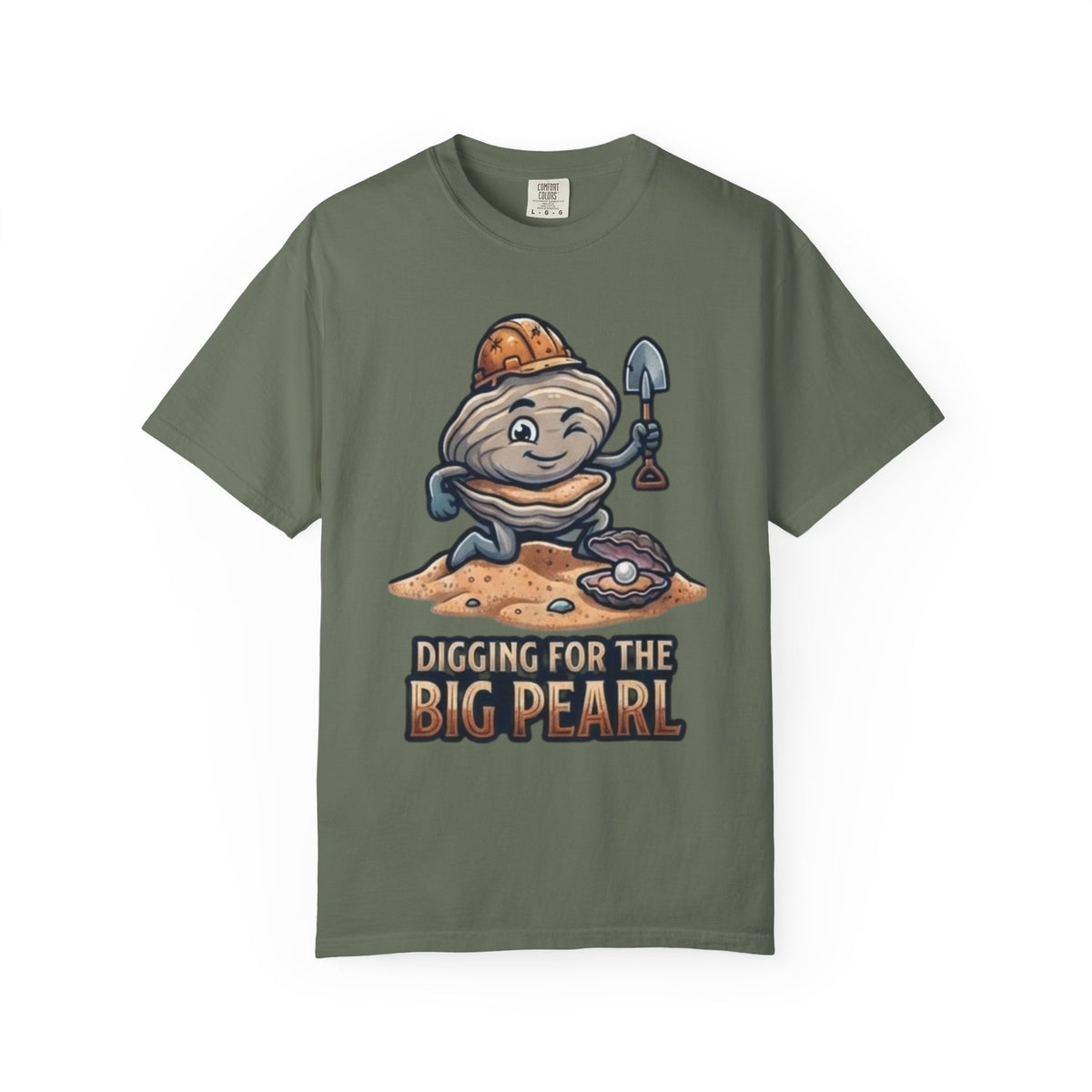 Color: Moss | Digging For The Big Pearl Unisex Garment-Dyed Tee