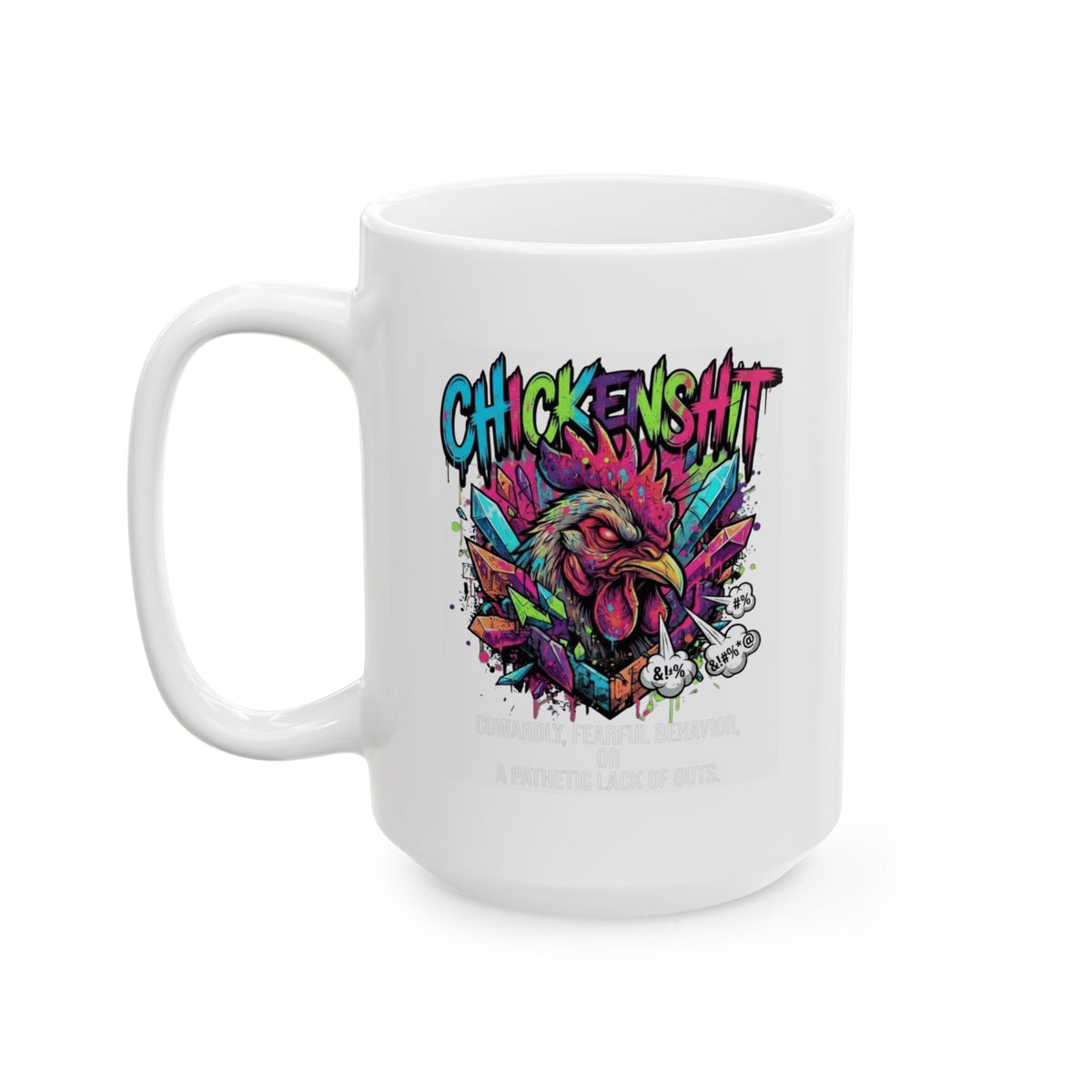 "Chickenshit" White Ceramic Mug