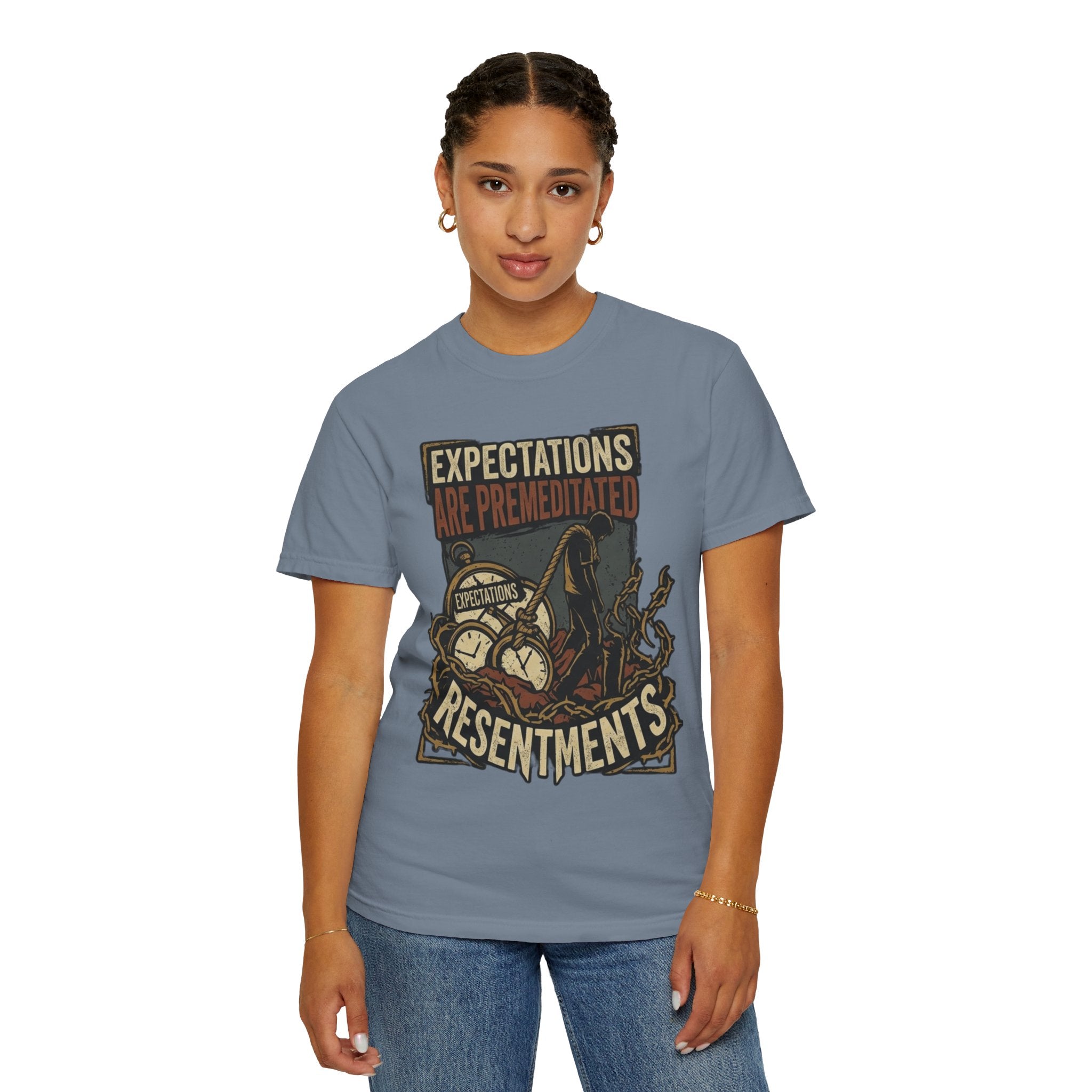 "Expectations Are Premeditated Resentments" Unisex Garment-Dyed Tee