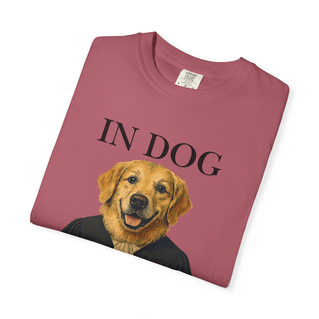 "In Dog We Trust (The Honorable Goldie)" Unisex Garment-Dyed T-shirt