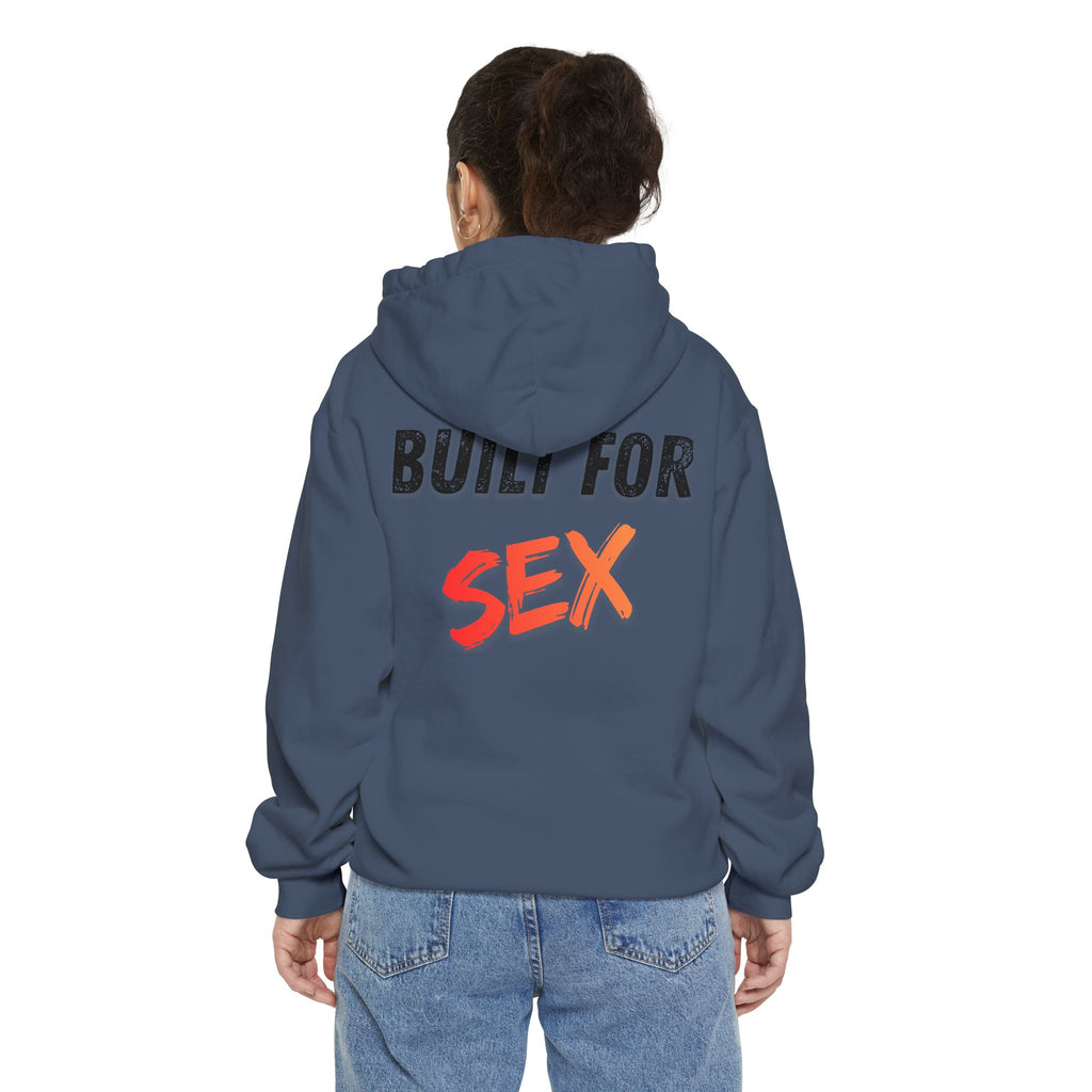 "Built for Sex" Garment-Dyed Hoodie
