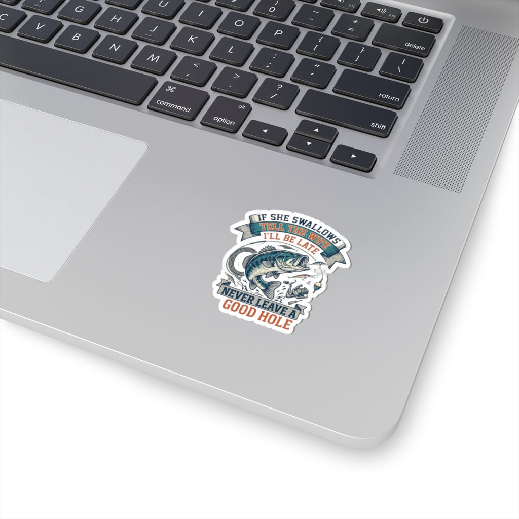 "Never Leave A Good Hole" Sticker — Main