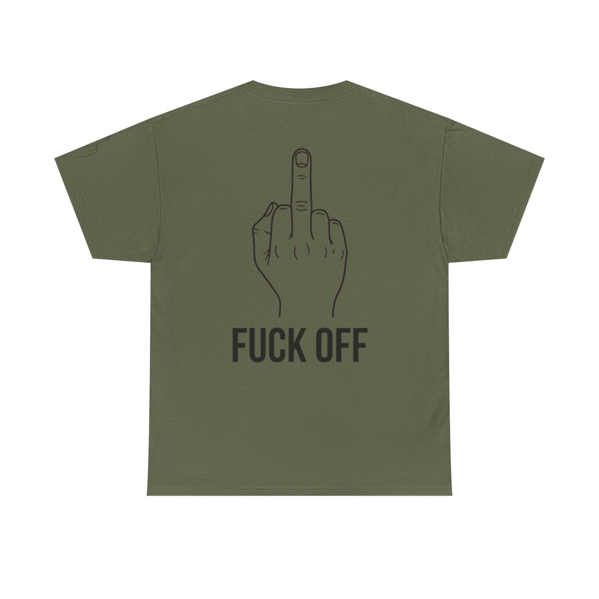 Color: Military Green | F@#% OFF Premium Graphic Tee