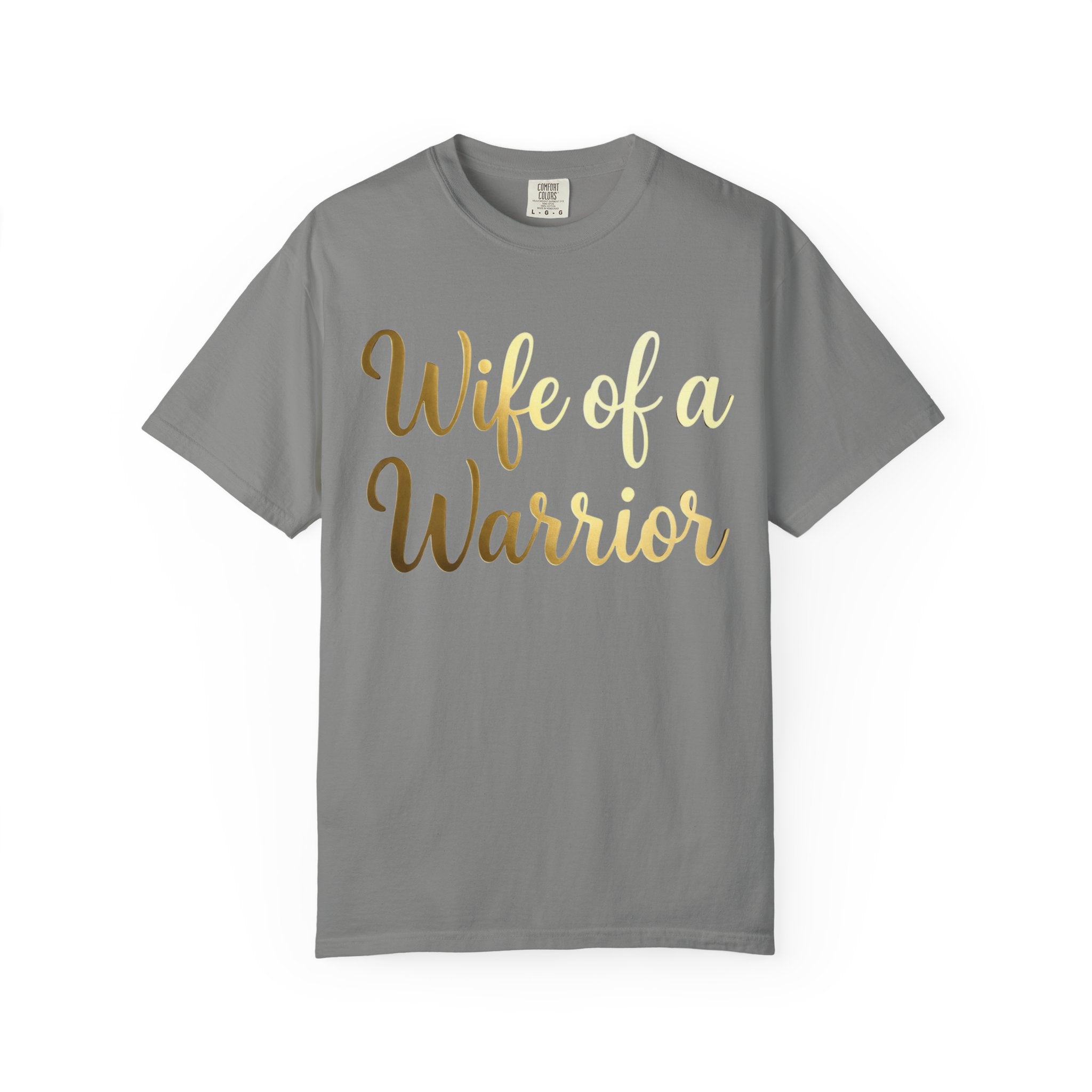 "Wife of a Warrior" Unisex Garment-Dyed T-shirt