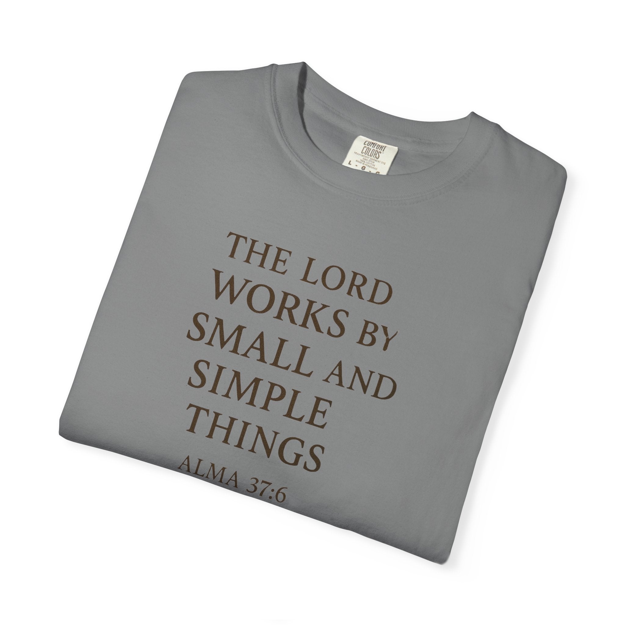 "Small and Simple Things" Unisex Garment-Dyed T-shirt