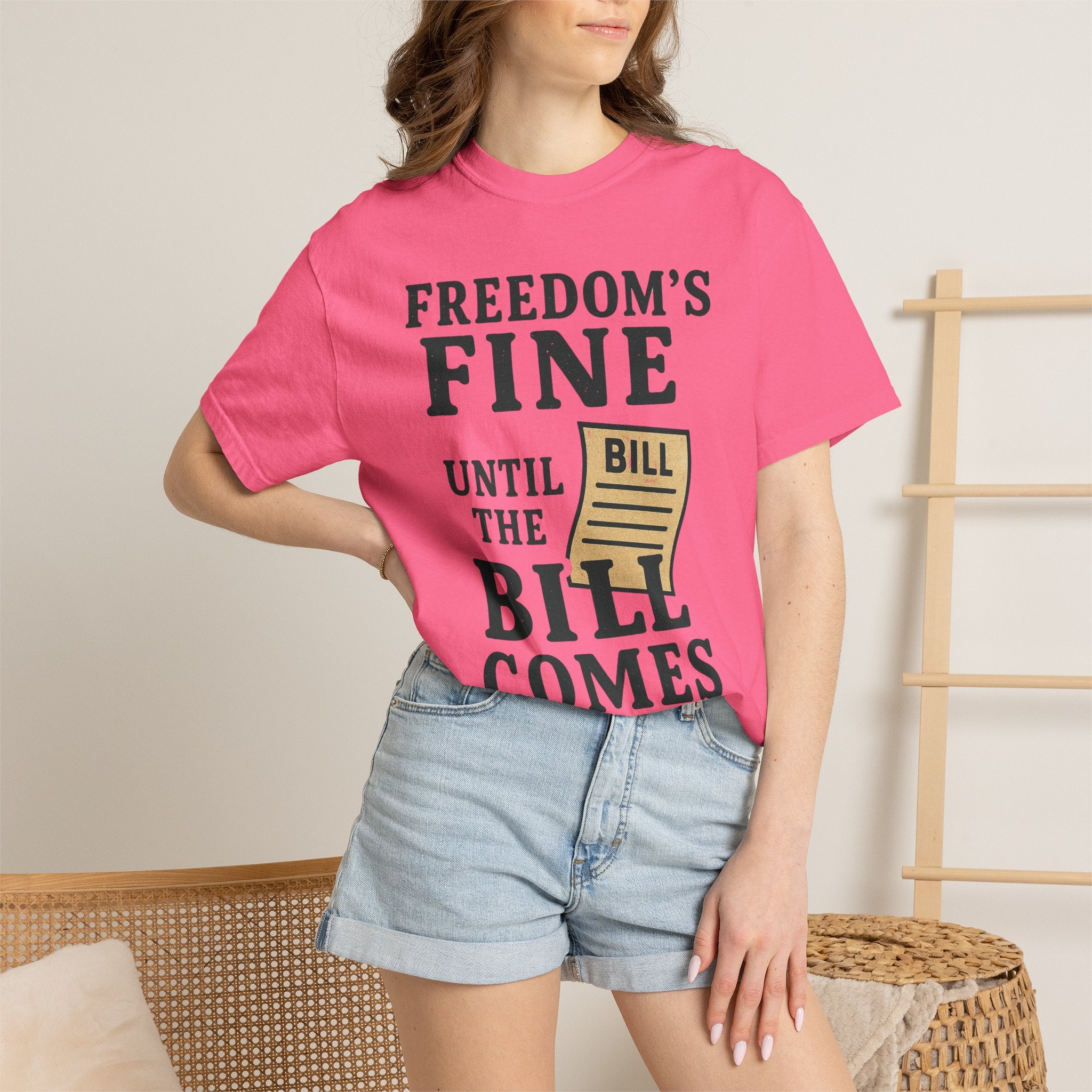 "Freedom’s Fine (Until the Invoice Arrives)" Unisex Garment-Dyed T-shirt