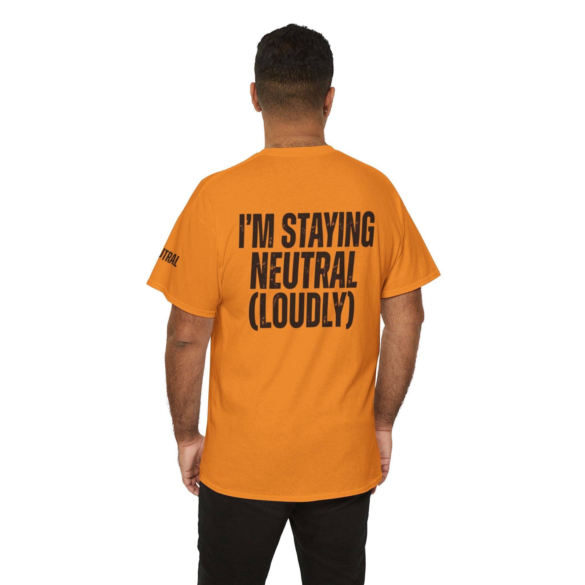 "I'm Staying Neutral" Premium Graphic Tee