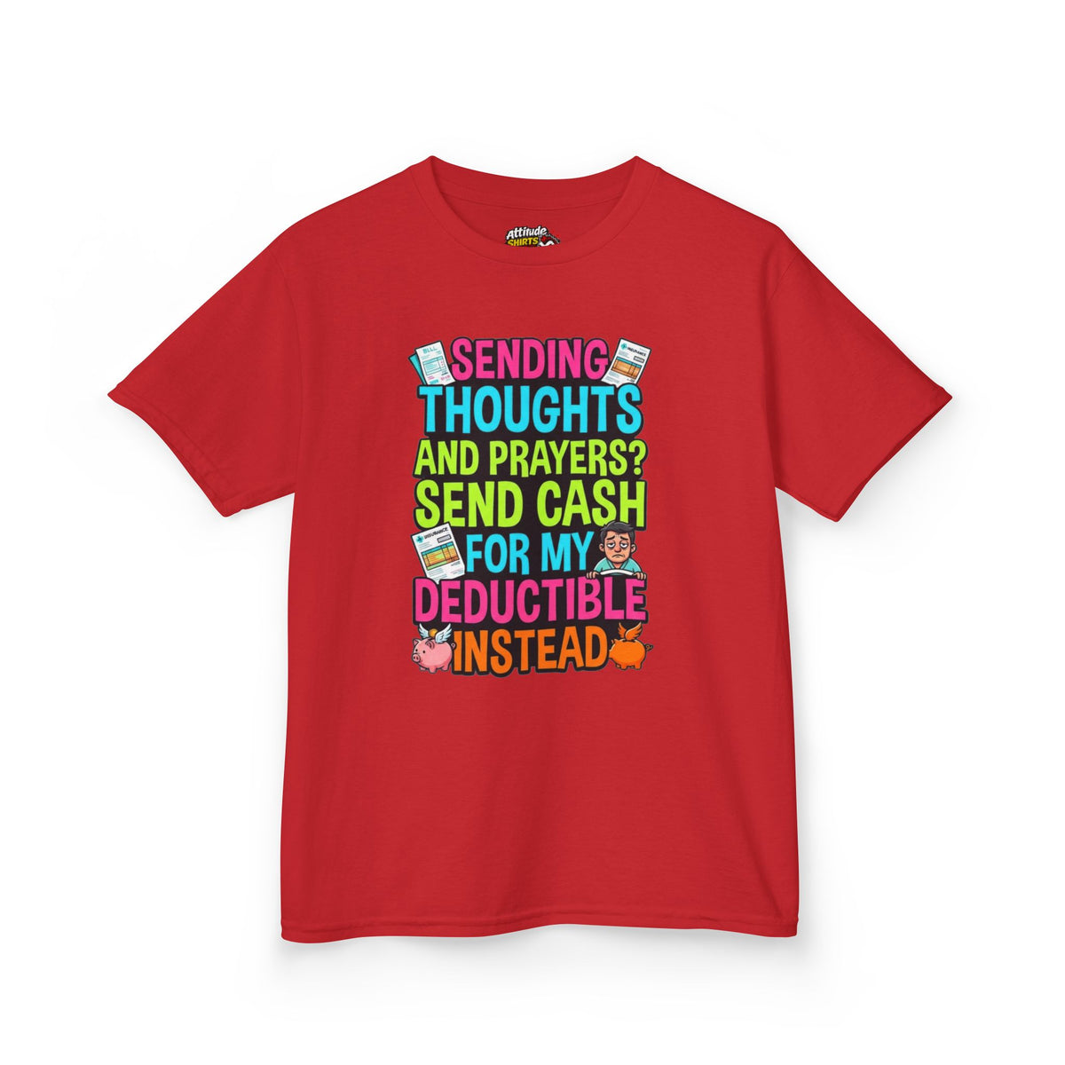 Cash For My Deductible Kids Tee