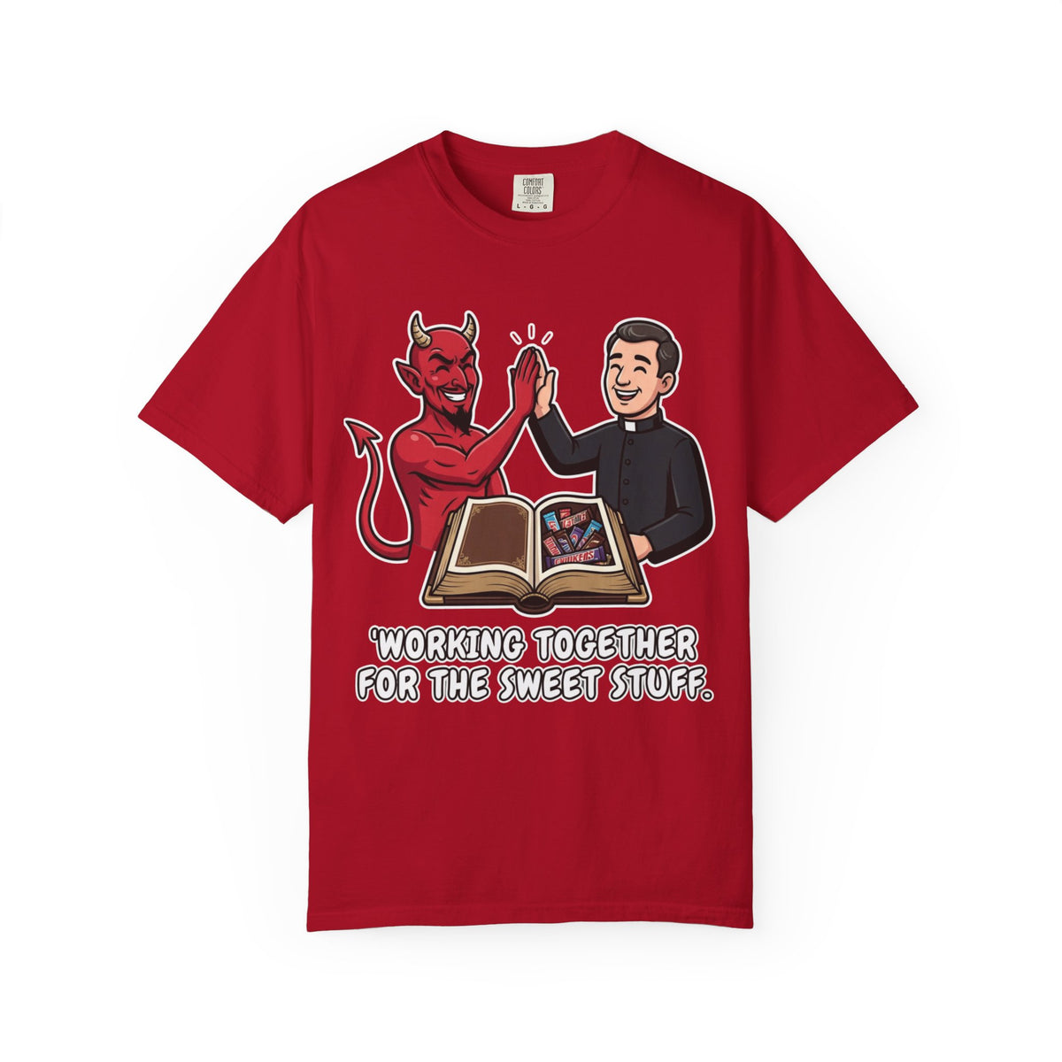 "Working For The Sweet Stuff" Unisex Garment-Dyed Tee