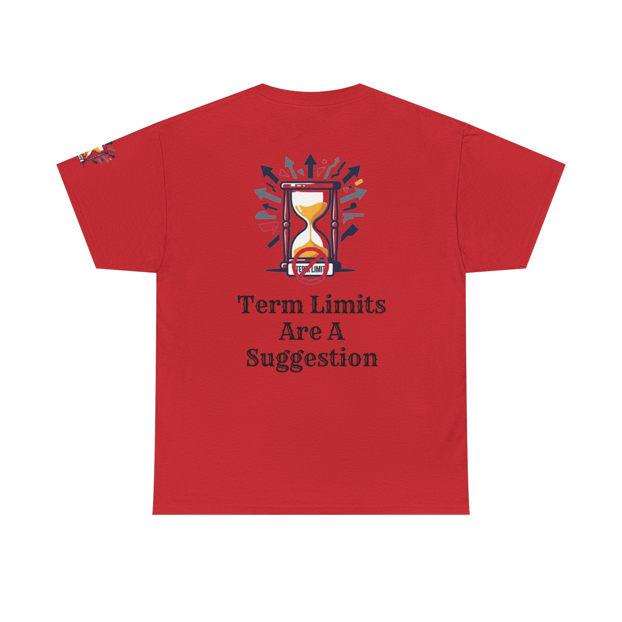 "Term Limits Are A Suggestion" Premium Graphic Tee