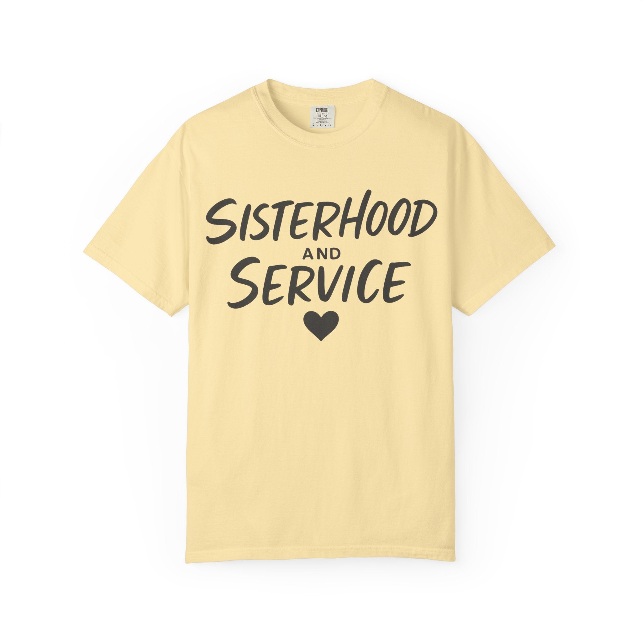 "Sisterhood and Service" Unisex Garment-Dyed T-shirt