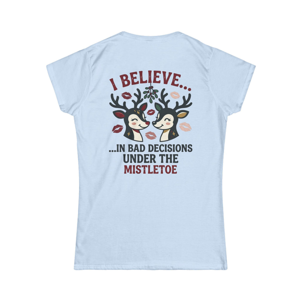 "Bad Decisions Under the Mistletoe" Women's Tee