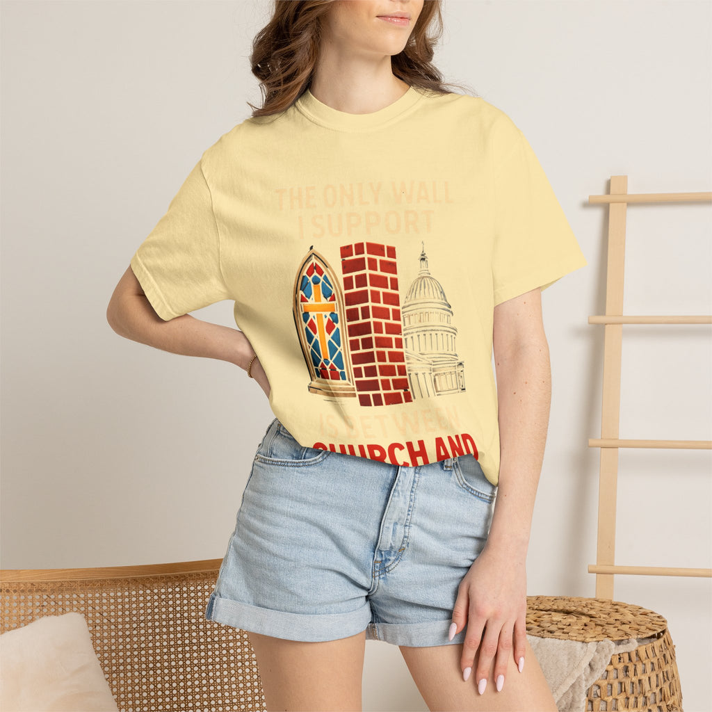 "The Only Wall I Support" Unisex Garment-Dyed T-shirt