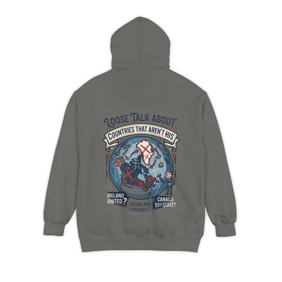 Color: Grey | Loose Talk About Countries That Aren't His Garment-Dyed Hoodie