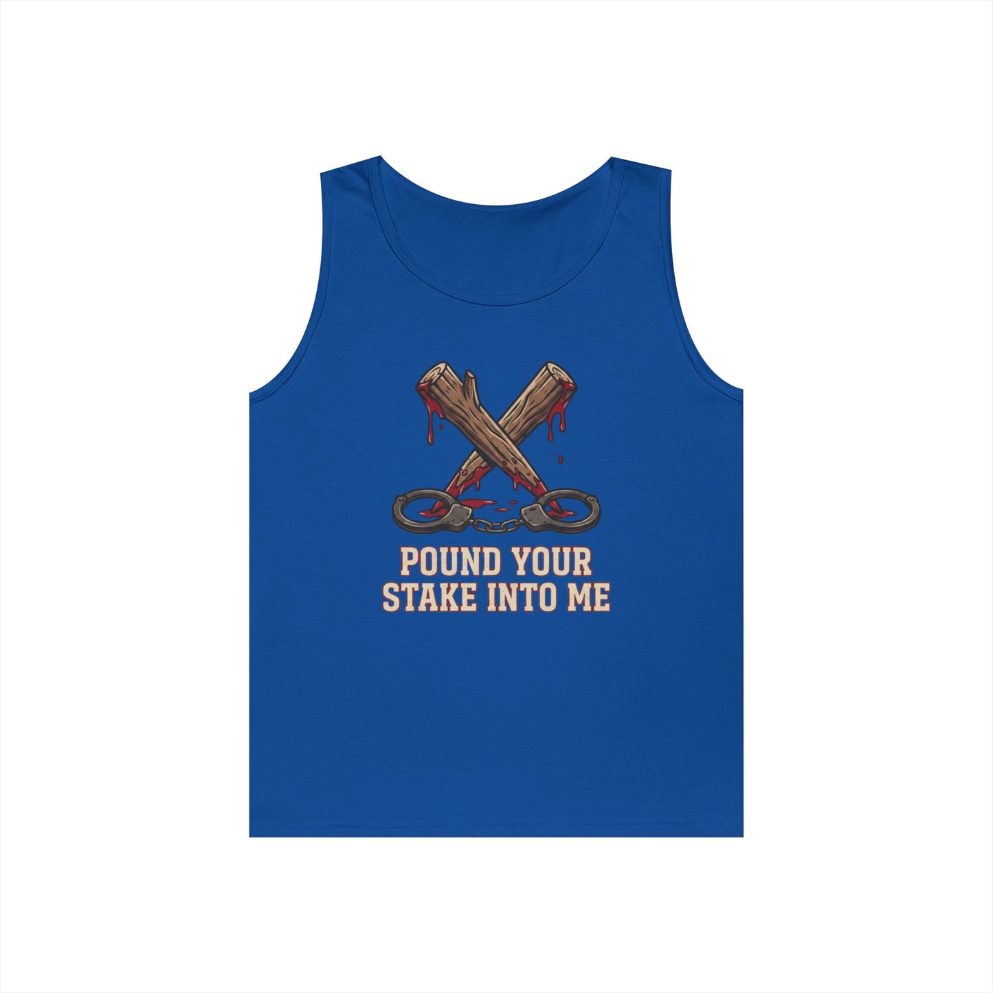 "Pound Your Stake In Me" Tank Top