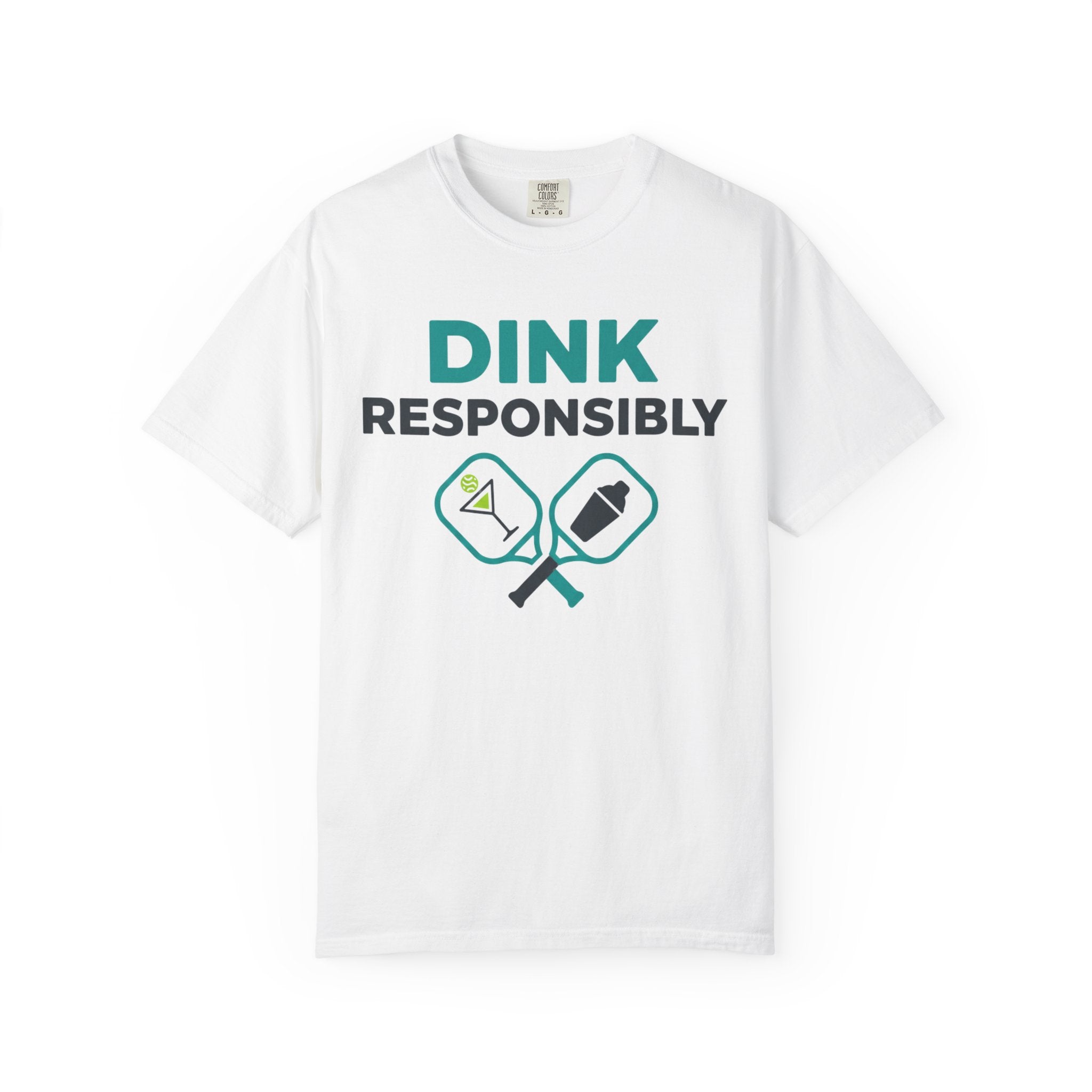 "Dink Responsibly 2" Unisex Garment-Dyed T-shirt