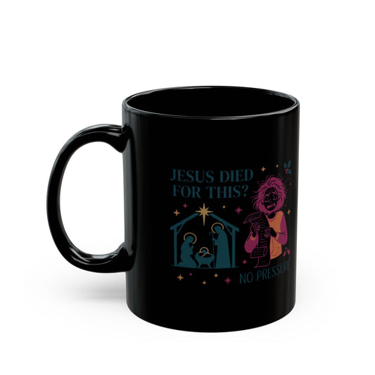 "Jesus Died For This" Black Ceramic Mug